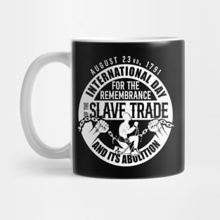 August 23, Slave Trade Abolition Day Mug